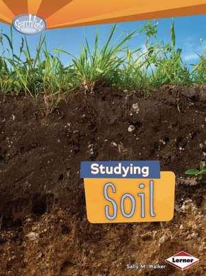 Studying Soil de Sally M Walker