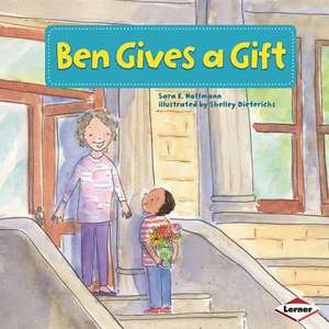 Ben Gives a Gift de Sara E. Hoffmann