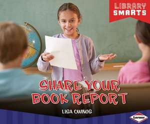 Share Your Book Report de Lisa Owings