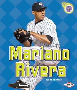 Mariano Rivera de Jon M. Fishman