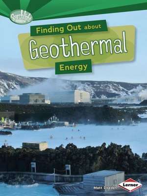 Finding Out about Geothermal Energy de Matt Doeden