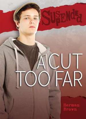 A Cut Too Far de Herman Brown