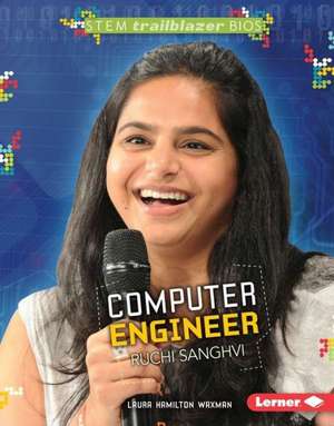 Computer Engineer Ruchi Sanghvi de Laura Hamilton Waxman