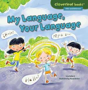 My Language, Your Language de Lisa Bullard