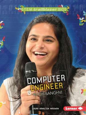 Computer Engineer Ruchi Sanghvi de Laura Hamilton Waxman