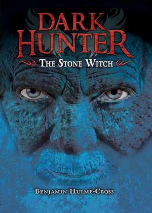 The Stone Witch de Benjamin Hulme-Cross