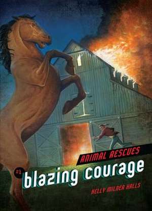 #01 Blazing Courage de Kelly Halls