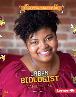 Urban Biologist Danielle Lee de Kari Cornell