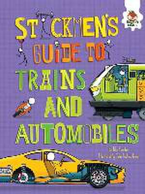 Stickmen's Guide to Trains and Automobiles de Chris Oxlade