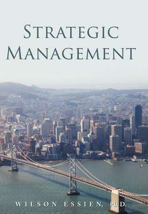 Strategic Management de Wilson I B Essien