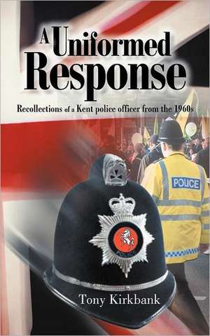 A Uniformed Response de Tony Kirkbank
