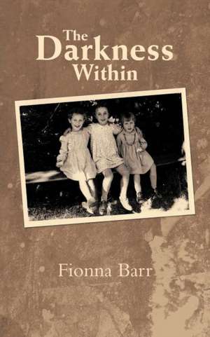 The Darkness Within de Fionna Barr