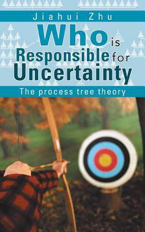 Who Is Responsible for Uncertainty de Jiahui Zhu