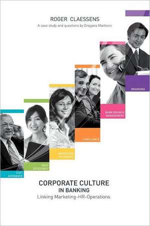 Corporate Culture in Banking de Roger Claessens