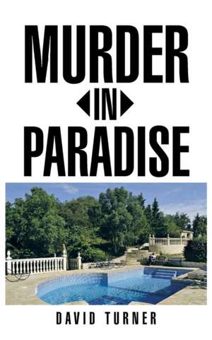 Murder in Paradise de David Turner