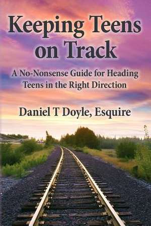 Keeping Teens on Track de Esquire Daniel T. Doyle