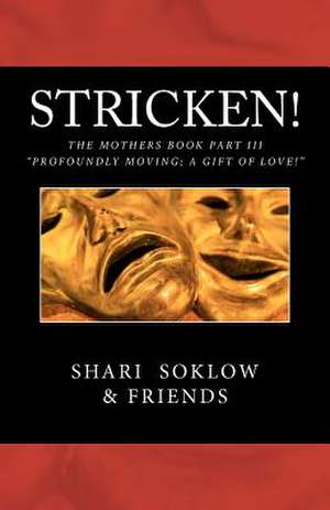 Stricken! de Shari Soklow and Friends