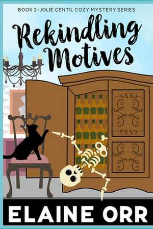 Rekindling Motives de Elaine Orr