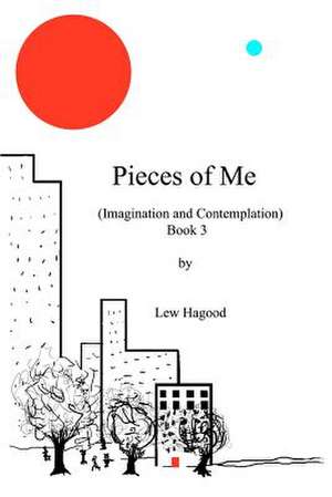 Pieces of Me (Imagination and Contemplation) de Lew Hagood