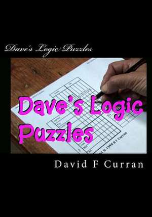 Dave's Logic Puzzles de David F. Curran