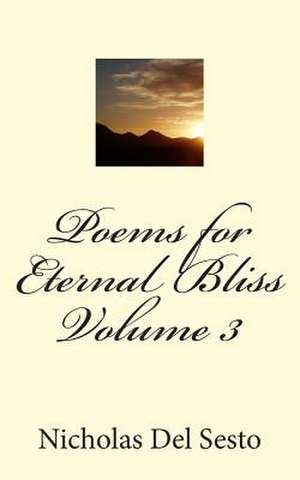 Poems for Eternal Bliss de Nicholas Del Sesto