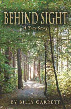 Behind Sight de Billy Garrett