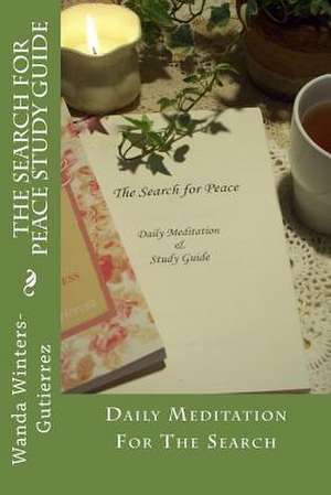 The Search for Peace Study Guide de Wanda Winters-Gutierrez