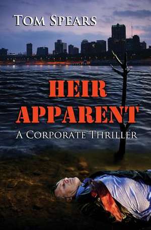 Heir Apparent de Tom Spears