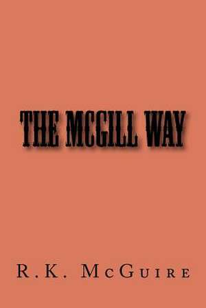 The McGill Way de R. K. McGuire