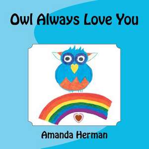 Owl Always Love You de Amanda Herman