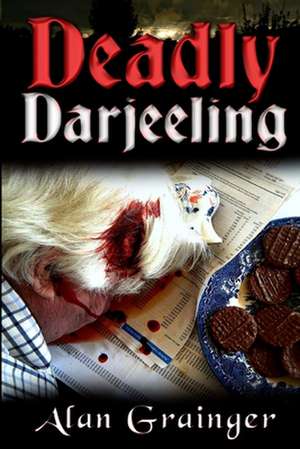 Deadly Darjeeling de Alan Grainger