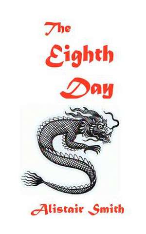 The Eighth Day de Alistair Smith