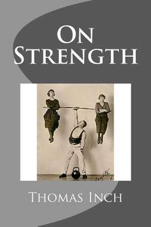 On Strength de Thomas Inch