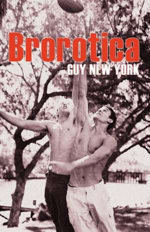 Brorotica de Guy New York