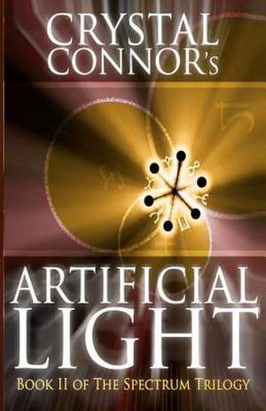 Artificial Light de Crystal Yvonne Connor