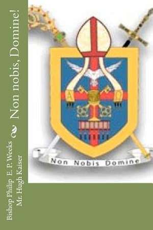 Non Nobis, Domine! de Philip Edward Phlegar Weeks