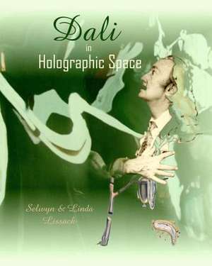 Dali in Holographic Space de Selwyn Lissack