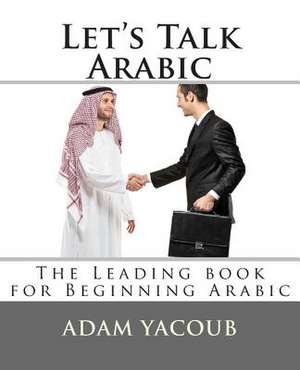 Let's Talk Arabic de Dr Adam Yacoub