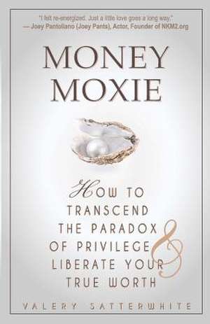 Money Moxie de Valery Satterwhite