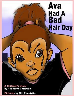 Ava Had a Bad Hair Day: Extended Edition de Yasmeen Z. Christian