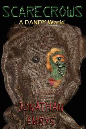 Scarecrows de Jonathan Emrys