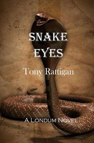 Snake Eyes de Tony Rattigan