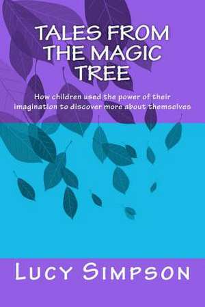 Tales from the Magic Tree de Lucy Simpson