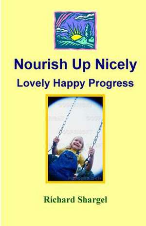 Nourish Up Nicely de Richard Shargel