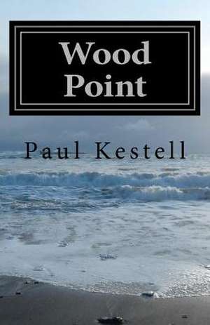 Wood Point de Paul Kestell