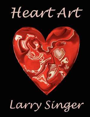 Heart Art de Larry Singer