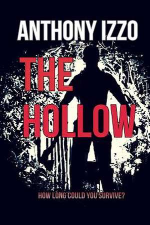 The Hollow de Anthony Izzo