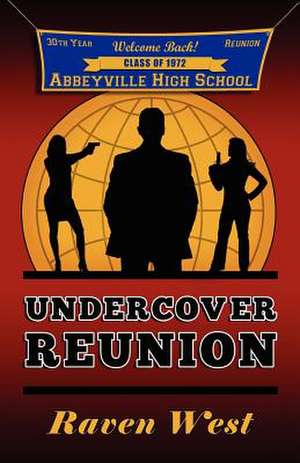 Undercover Reunion de Raven West