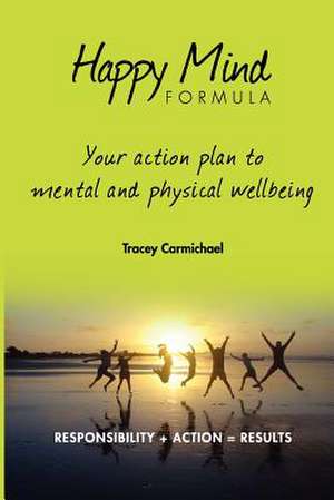 Happy Mind Formula de Mrs Tracey Carmichael