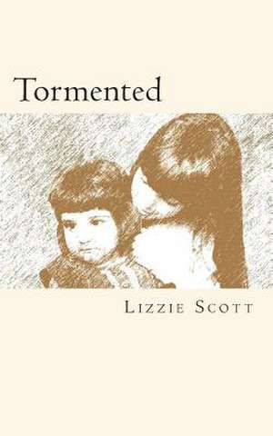 Tormented de Lizzie Scott